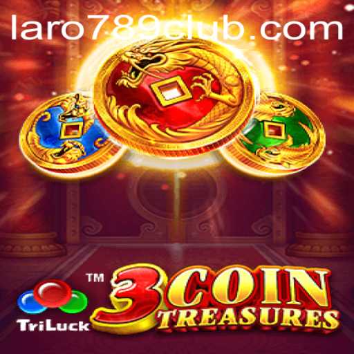 Exploring the Thrilling World of 3CoinTreasures at LARO789 CLUB