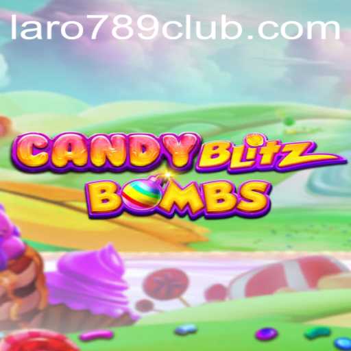 CandyBlitzBombs: An Exciting Adventure in the LARO789 CLUB