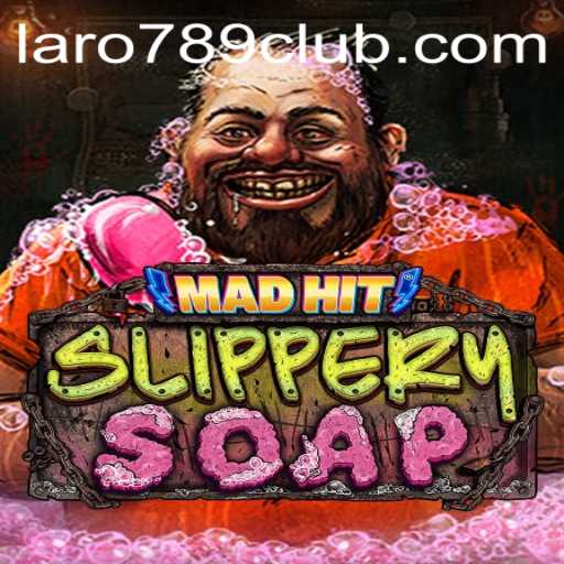 MadHitSlipperySoap: The Thrilling Adventure in LARO789 CLUB