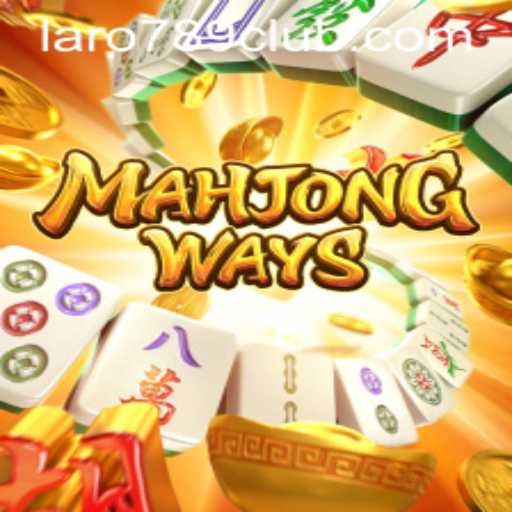 Explore the World of MahjongWays with LARO789 CLUB